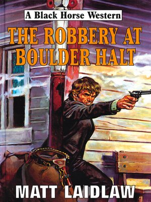 cover image of The Robbery At Boulder Halt